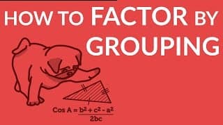 Factoring by Grouping