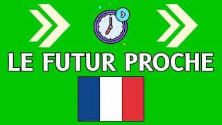 Le futur proche avec le verbe aller