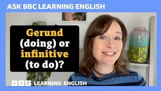 Using Gerunds and Infinitives Correctly