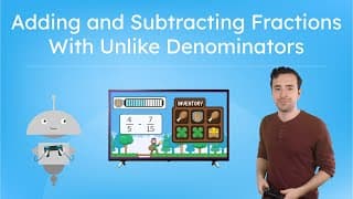 Adding and Subtracting Fractions