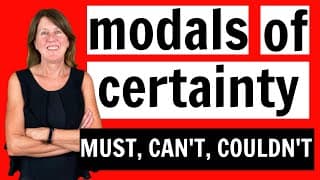 Expressing Certainty with Modals